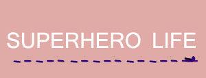 Superhero Life
